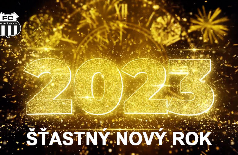 ŠŤASTNÝ NOVÝ ROK 2023!